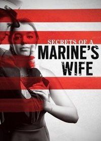 Тайны жены морского пехотинца (2021) Secrets of a Marine's Wife