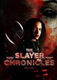 Хроники истребительницы: Часть первая (2021) The Slayer Chronicles - Volume 1