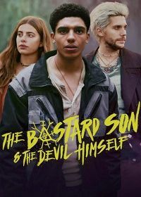 Дьявол-полукровка (2022) The Bastard Son & The Devil Himself
