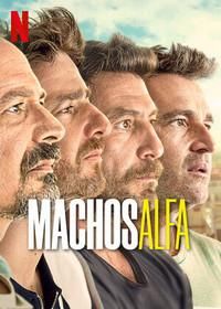 Альфа-самцы (2022) Machos Alfa