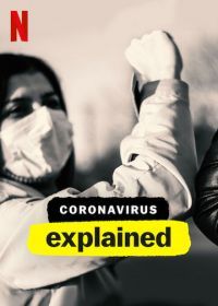 Коронавирус, объяснение (2020) Coronavirus, Explained