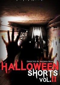 Сборник хэллоуинских короткометражных фильмов от MVB Films: Часть 2 (2018) MVB Films Halloween Horror Stories Vol II