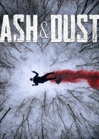 Пепел и пыль (2022) Ash & Dust