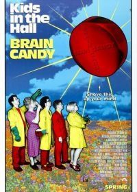 Таблетка радости (1996) Kids in the Hall: Brain Candy
