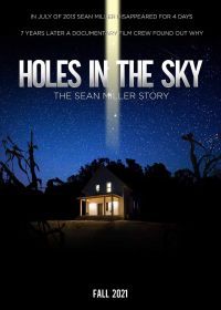 Дыры в небе: История Шона Миллера (2021) Holes in the Sky: The Sean Miller Story