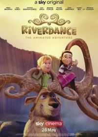 Риверданс: Волшебное приключение (2021) Riverdance: The Animated Adventure