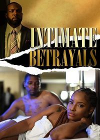 Интимные предательства (2022) Intimate Betrayals
