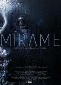 Посмотри на меня (2021) Mirame