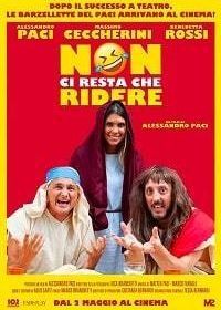 Остаётся только смеяться (2019) Non Ci Resta Che Ridere