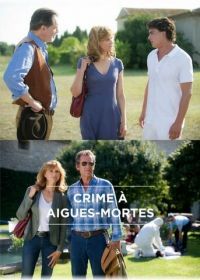 Убийство в Эг-Морте (2015) Crime à Aigues-Mortes