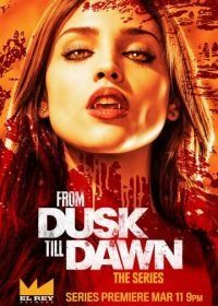 От заката до рассвета (2014) From Dusk Till Dawn: The Series