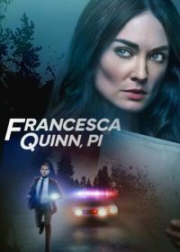 Частный детектив Франческа Куинн (2022) Francesca Quinn, PI