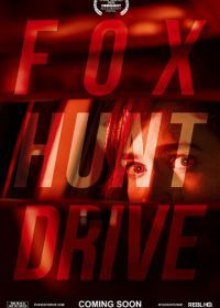В опасности (2020) Endangered / Fox Hunt Drive