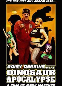 Дейзи Дёркинс и апокалипсис с динозаврами (2021) Daisy Derkins and the Dinosaur Apocalypse