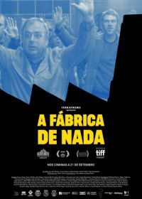 Фабрика ничего (2017) A Fábrica de Nada