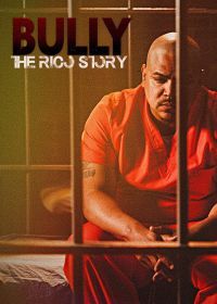 Задира: история Рико (2021) Bully the Rico Story