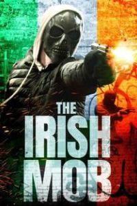 Ирландская Мафия (2023) / The Irish Mob