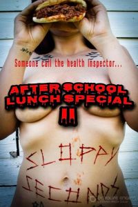 Зайдёт под обед после школы 2: Объедки (2022) / After School Lunch Special 2: Sloppy Seconds
