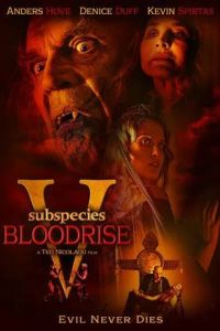 Подвиды 5: Кровавое восхождение / Subspecies V: Blood Rise (2023)