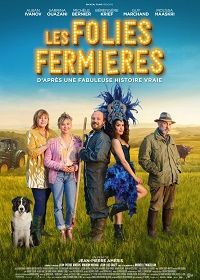 Фермерское безумие (2022) Les Folies Fermières