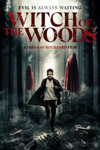 Лесная ведьма / Witch of the Woods (2022)