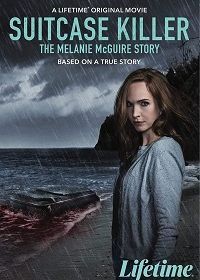 Чемодан-убийца: История Мелани МакГуайр (2022) Suitcase Killer: The Melanie McGuire Story