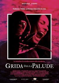 Крик с болота (2022) Grida dalla palude