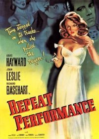 Повторное исполнение (1947) Repeat Performance