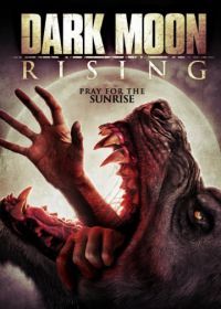 Восход тёмной луны (2015) Dark Moon Rising