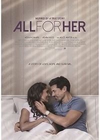 Всё ради неё (2021) All for Her
