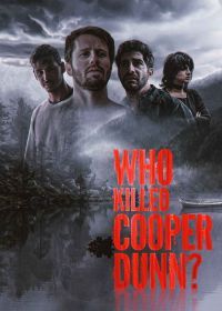 Кто убил Купера Данна? (2022) Who Killed Cooper Dunn?