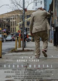 Бобби Мортал (2022) Bobby Mortal