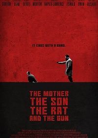 Мать и сын, крыса и пистолет один (2021) The Mother the Son the Rat and the Gun
