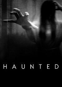 Преследуемые призраками (2018) Haunted