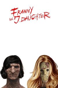 Фрэнни против дочери Джейсона / Franny vs. J.Daughter (2022)