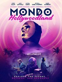 Голливудский мондо (2019) Mondo Hollywoodland