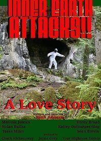 Нападение подземных людей. История любви (2021) Inner Earth Attacks!! A Love Story