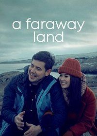 Земля на другом конце света (2021) A Faraway Land