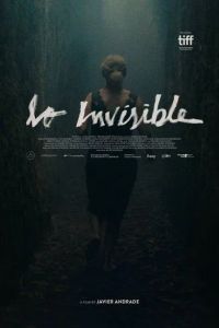 Невидимая / Lo invisible (2021)