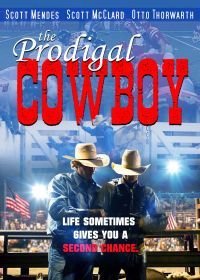 Блудный ковбой (2020) The Prodigal Cowboy