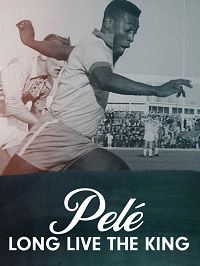 Пеле. Да здравствует король! (2023) Pelé: Long Live The King
