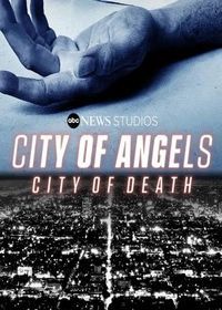 Город ангелов, Город смерти (2021) City of Angels, City of Death