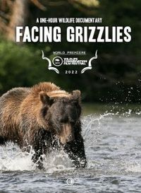 Лицом к лицу с гризли (2021) Facing Grizzlies