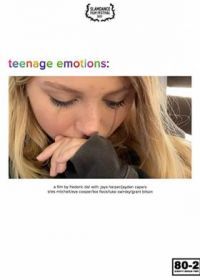 Подростковые эмоции (2021) Teenage Emotions