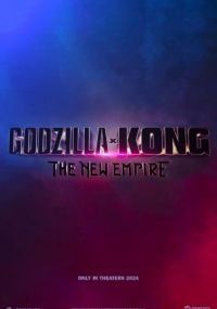 Годзилла и Конг: Новая империя (2024)
