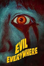 Зло повсюду (2019) Evil Everywhere