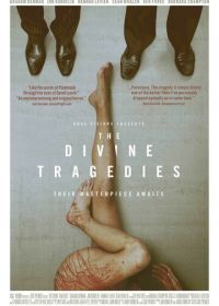 Божественные трагедии (2015) The Divine Tragedies
