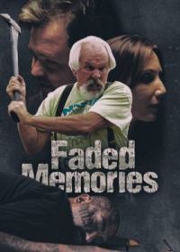 Забытые воспоминания (2021) Faded Memories