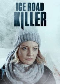 Убийца на ледовой дороге (2022) Ice Road Killer