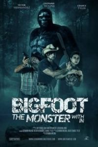 Бигфут: Монстр внутри (2022) / Bigfoot: The Monster Within